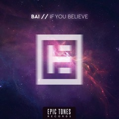 BAI - If You Believe (Original Mix)