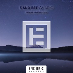 3 Sud Est - Adio (Pascal Junior Remix)