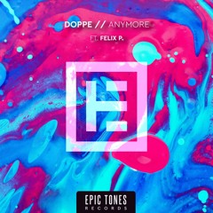 Doppe & Felix P. - Anymore (Original Mix)