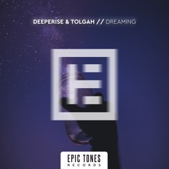 Deeperise & Tolgah - Dreaming (Original Mix)