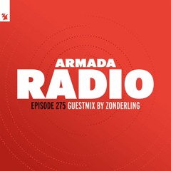 Armada Radio 275 (Incl. Zonderling Guest Mix)