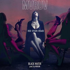 MARUV - Black Water [Red Spark Urban Kiz Remix]