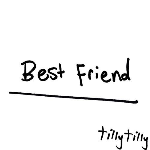 Stream Best Friend by Tillytilly | Listen online for free on SoundCloud