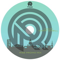 Rise Promo Mix By - (  Garry Dabill ) - September 2019
