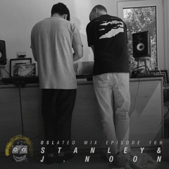 Oslated Mix Episode 169 - Stanley & J.Noon