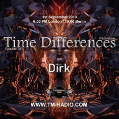 Dirk - Host Mix Part II - Time Differences 381 (1st September 2019) on TM Radio