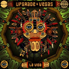 Upgrade Vs Vegas - La Vida (Out now On Alien Records)
