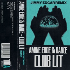 CUFF100A: Amine Edge & DANCE Feat. SerGy - Club Lit (Jimmy Edgar Remix) [CUFF]