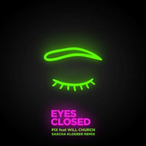 PIX Ft Will Church - Eyes Closed (Sasche Kloeber Remix) [ULTRA]