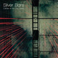 Silver Bars - Marching Song