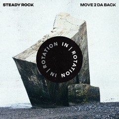 Steady Rock - Move 2 Da Back