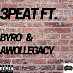 3Peat - Ft. Byro & AwolLegacy