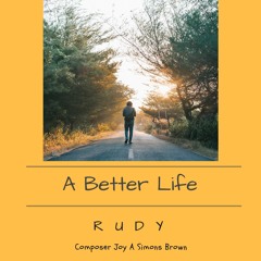 A BETTER LIFE