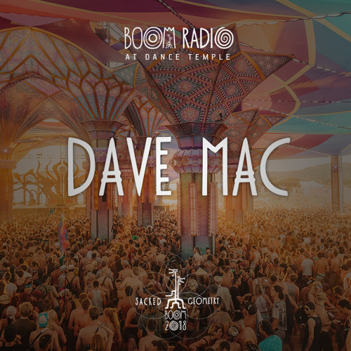Listen to Dave Mac - Dance Temple 47 - Boom Festival 2018 by Boom Festival  in a écouter plus tard playlist online for free on SoundCloud