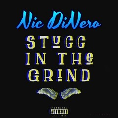 Nic DiNero - Stucc in the grind (Freestyle)