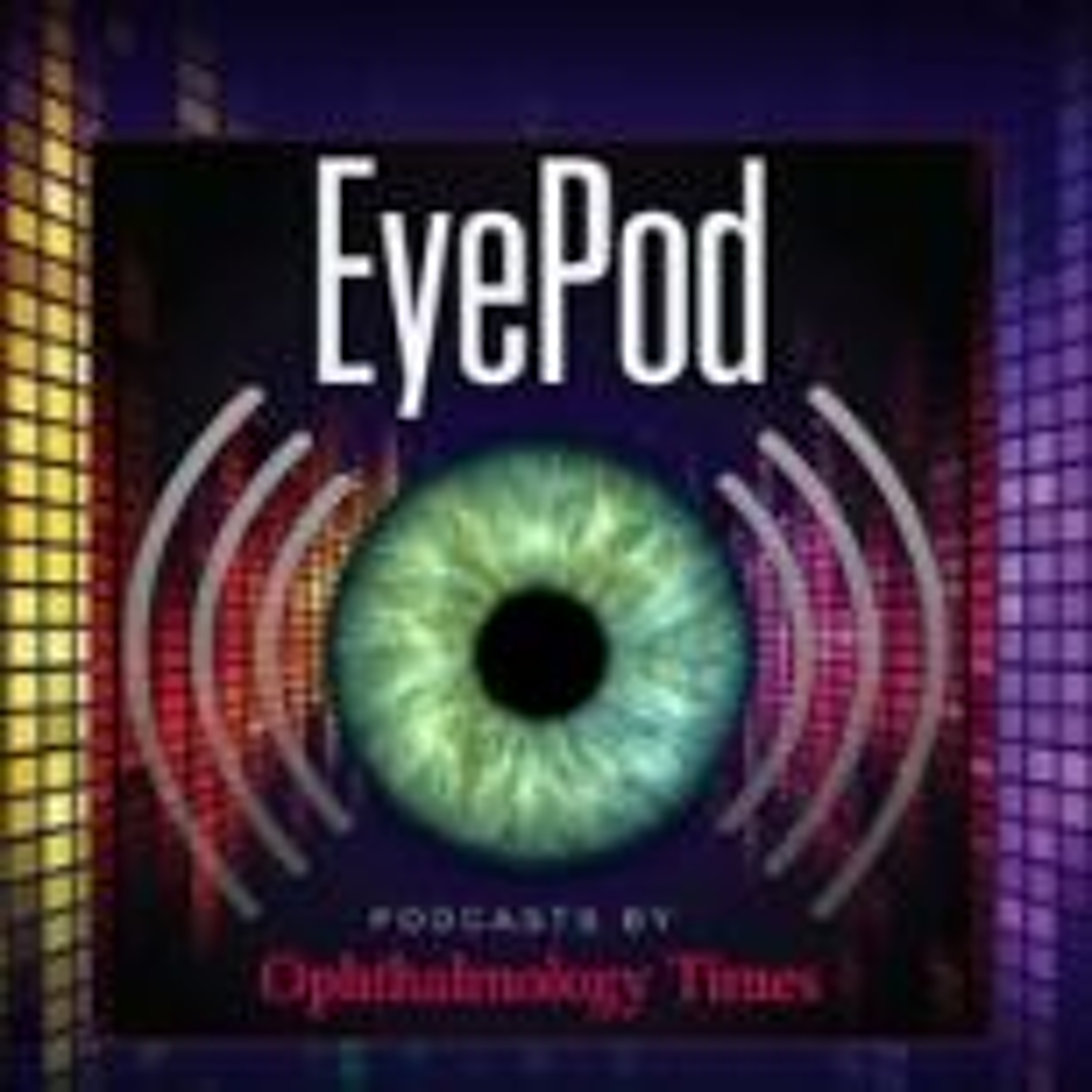 EyePod: Podcasts from Ophthalmology Times