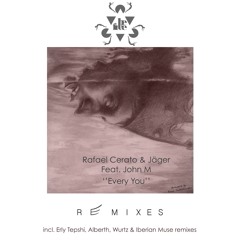 [BF033] Rafael Cerato & Jäger Feat. John M - Every You (Wurtz & Iberian Muse Remix) // OUT NOW