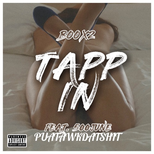 Tapp In Ft. 500JUNE & PUATAWKDATSHIT