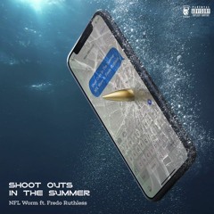 NFL Worm x Fredo Ruthless - Shoot Outs In The Summer