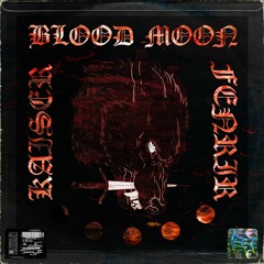 KAISER x FENRIR - BLOOD MOON 🔪
