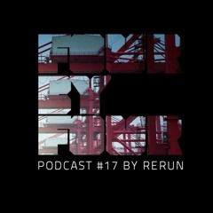 FOUR BY FOUR # 17 (Analog Techno) by RERUN (Vinyl only)