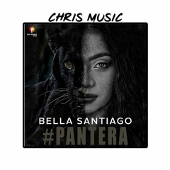 Bella Santiago - Pantera (Chris Miani  Edit) FREE DL in the description