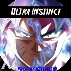 ULTRA INSTINCT ! Prod. by Rellmazin