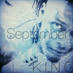 A.K K.I.N.G- September