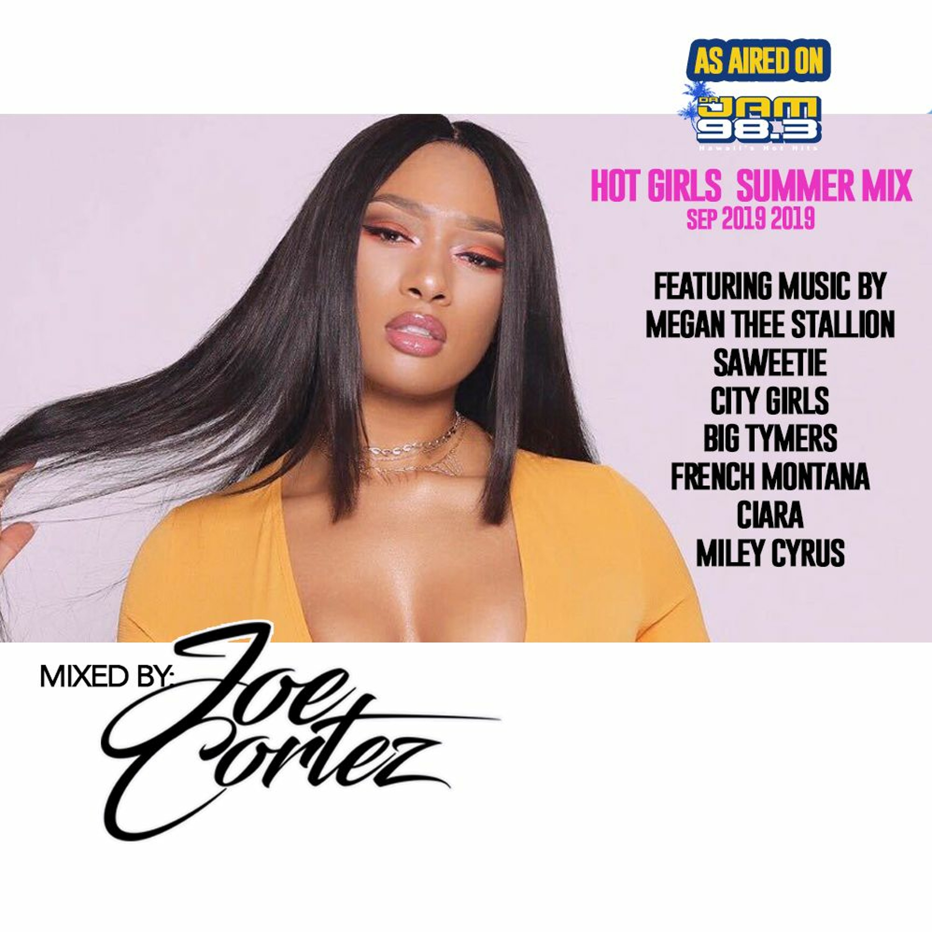 MAUI DJ JOE CORTEZ -- HOT GIRL SUMMER MIX! - SEPT 2019