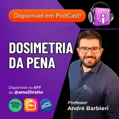 Dosimetria da Pena / Professor André Barbieri