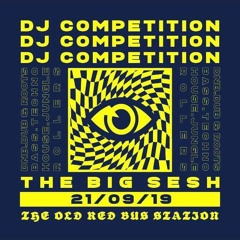 THE BIG SESH COMP ENTRY MIX 21.09.19