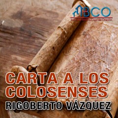 26 de agosto de 2019 - Introducción a Colosenses - Rigoberto Vázquez