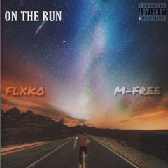 Flxcko x M-Free- ON THE RUN (Prod. Sauron)