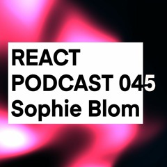 React Podcast 045 - Sophie Blom (Vinyl set)