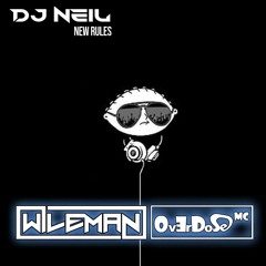 Dj Neil - New Rules Feat Wileman & OvErDoSe MC