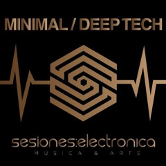 ::SESIONES:MINIMAL/DEEP TECH::