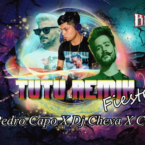 Stream Camilo ✘ Pedro Capó ✘ DJ Cheva - TUTU REMIX - [ FIESTERO REMIX ] -  DESCARGA A EN DESCRIPCION by Dj Cheva Official✪ | Listen online for free on  SoundCloud