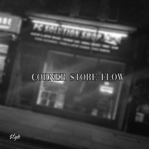 Corner Store Flow (Prod. PK)