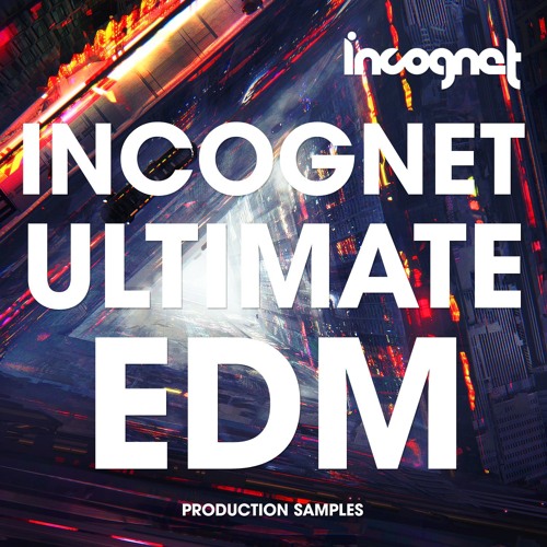 Incognet Ultimate EDM Samples + Free Demo Samples