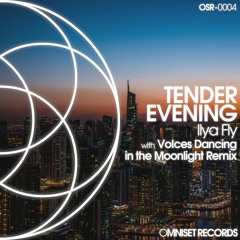 Ilya Fly - Tender Evening (Original Mix)[OUT 19-09-18]