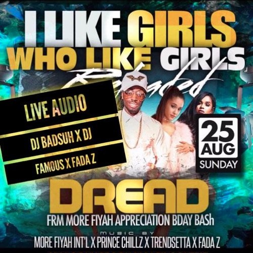 DREAD MORE FIYAH OFFICIAL BDAY BASH LIVE AUDIO 8*25*19 BADSUH X DJ FAMOUS X FADA Z