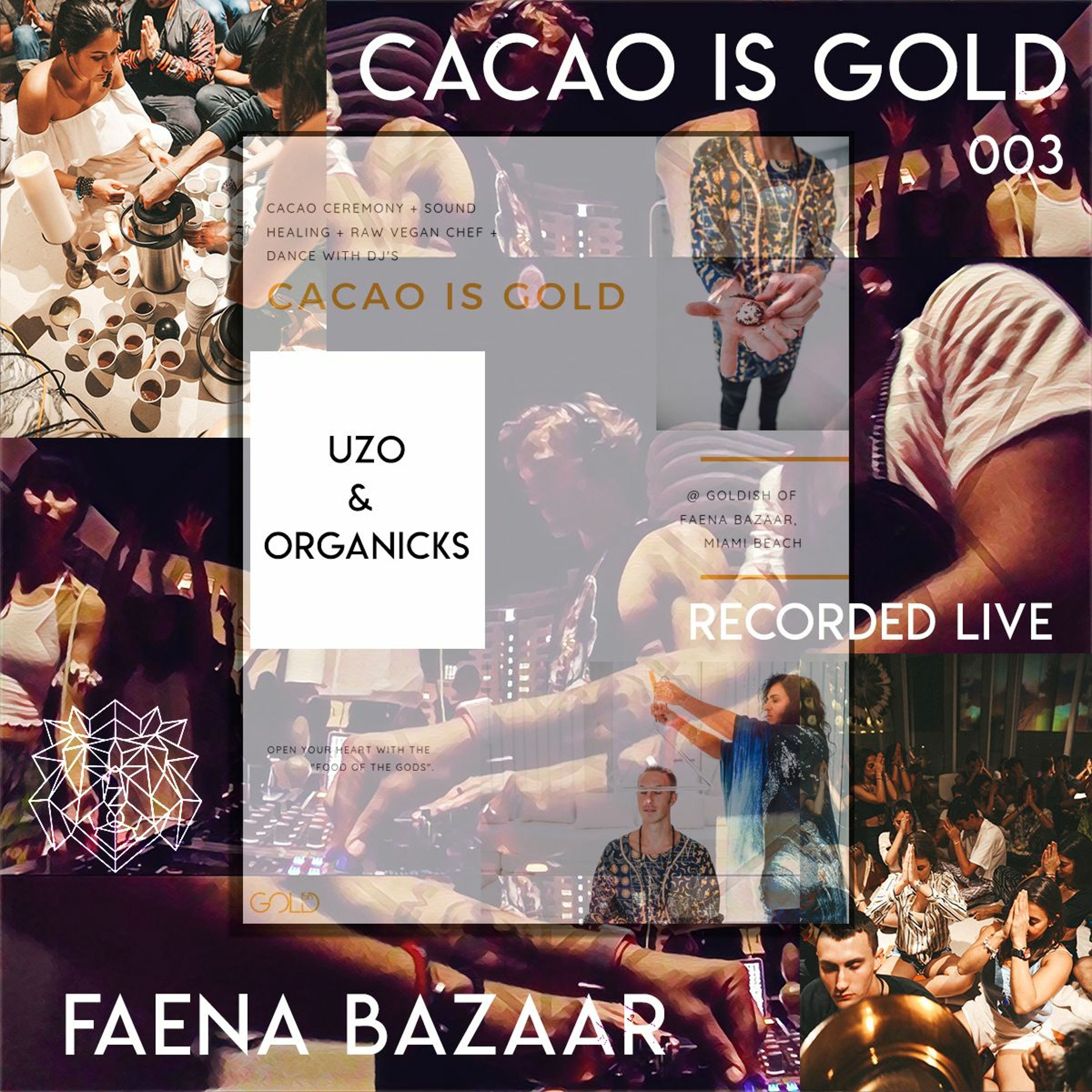 UZO B2B ORGANICKS ft MC GRANT - CACAO IS GOLD - GOLDISH - FAENA BAZAAR 003 episode artwork