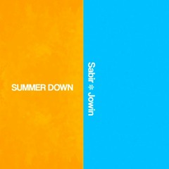 Sabir & Jowin - Summer Down