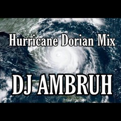 DJ AMBRUH Hurricane Dorian Mix