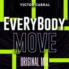 Victor Cabral - Everybody Move (Original Mix)