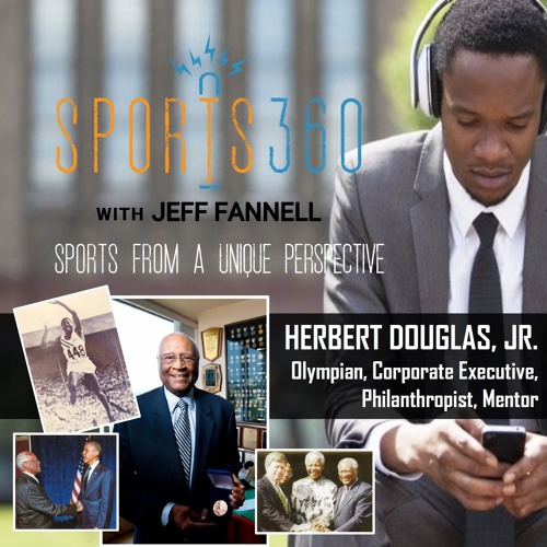 Stream episode Herbert P. Douglas, Jr. (S2E9) by Sports360 with Jeff