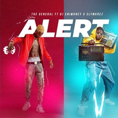 The General ft DJ Enimoney X Slymkrez - Alert