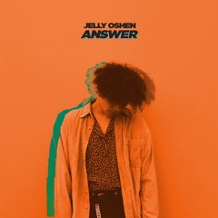 Answer - Jelly Oshen