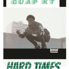 GUAP KT - Hard Times