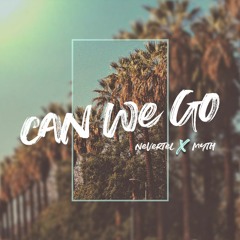 CAN WE GO? (with MYTH)